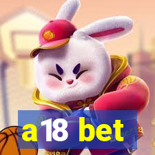 a18 bet